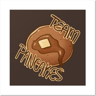 Team Pancakes Posters and Art